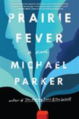Prairie fever : a novel /