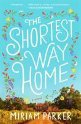 The shortest way home : a novel /