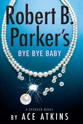 Robert B. Parker's Bye bye baby [large type] /
