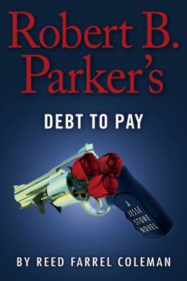 Robert B. Parker's Debt to pay : a Jesse Stone novel /
