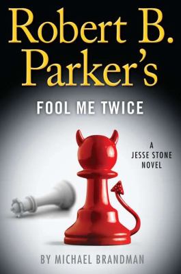 Robert B. Parker's Fool me twice /