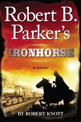 Robert B. Parker's Ironhorse /