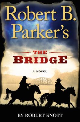 Robert B. Parker's The bridge /