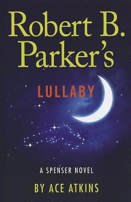 Robert B. Parker's lullaby [large type] : a Spenser novel /