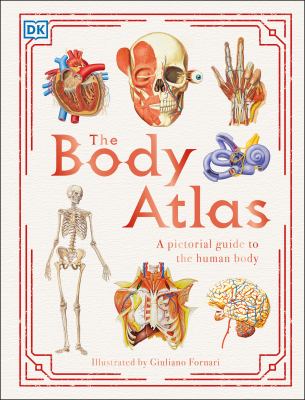 The body atlas : a pictorial guide to the human body /