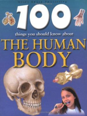 100 things you should know about the human body /