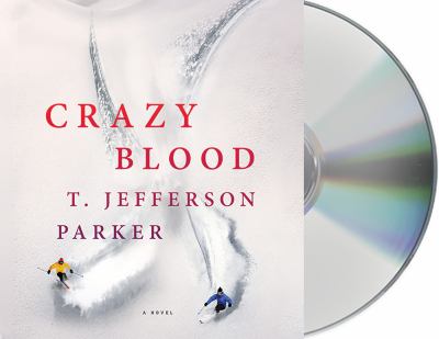 Crazy blood [compact disc, unabridged] : a novel /