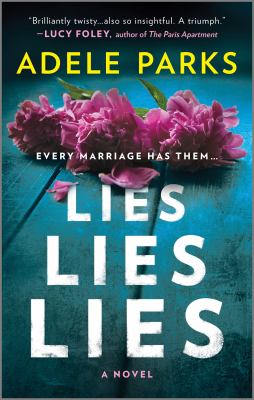 Lies, lies, lies : a novel /