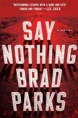Say nothing : a novel /