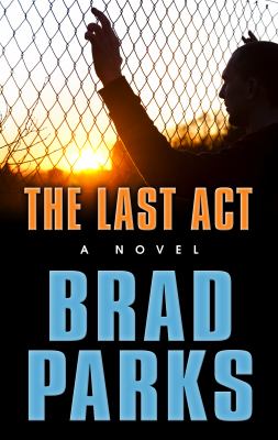The last act : [large type] a novel /