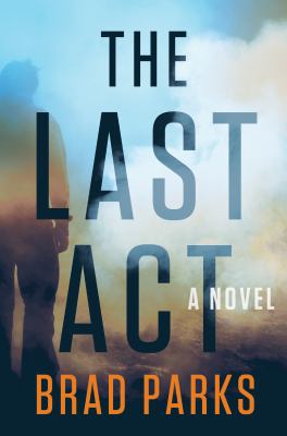 The last act : a novel /