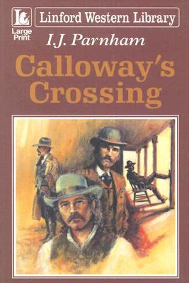 Calloway's Crossing [large type] /