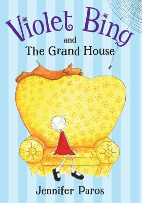 Violet Bing and the grand house /