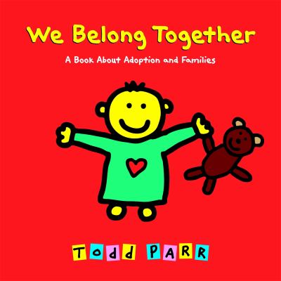 We belong together : a book about adoption and families /