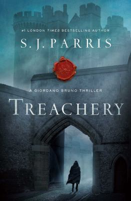 Treachery : in Elizabeth's England there is no greater crime /