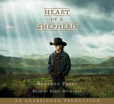 Heart of a shepherd [compact disc, unabridged] /