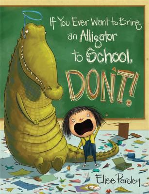 If you ever want to bring an alligator to school, don't! /