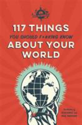 117 things you should f*#king know about your world /
