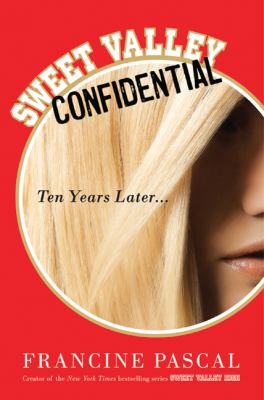 Sweet Valley confidential : ten years later /