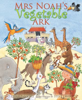 Mrs. Noah's vegetable ark /