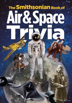 The Smithsonian book of air & space trivia /