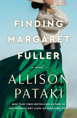 Finding margaret fuller [ebook] : A novel.