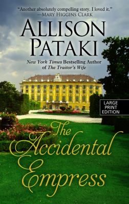 The accidental empress [large type] : a novel /