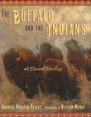 The buffalo and the Indians : a shared destiny /