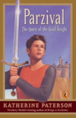 Parzival : the quest of the Grail Knight /