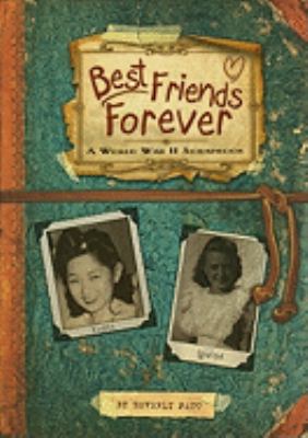 Best friends forever : a World War II scrapbook /