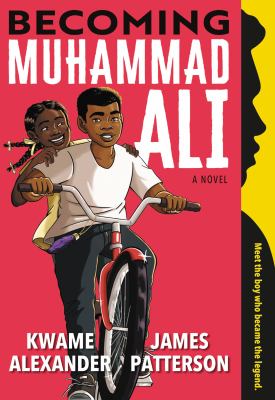 Becoming Muhammad Ali : a novel /