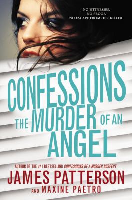 Confessions : the murder of an angel /