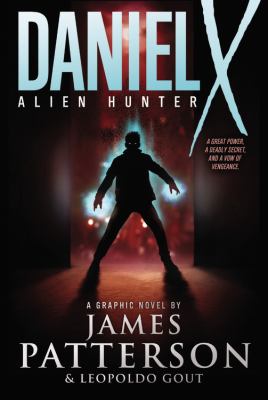 Daniel X, alien hunter /
