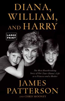 Diana, William, and Harry [large type] /