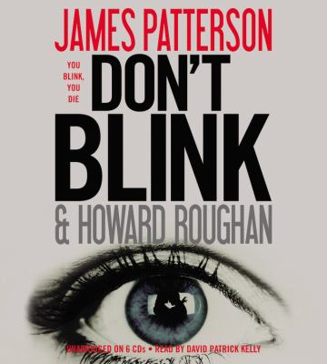 Don't blink [compact disc, unabridged] : a novel /