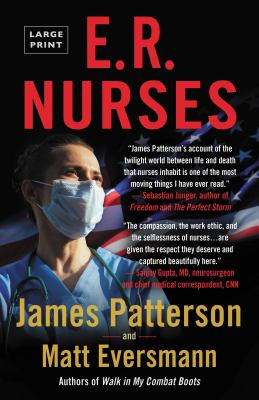 ER nurses [large type] : true stories from America's greatest unsung heroes /