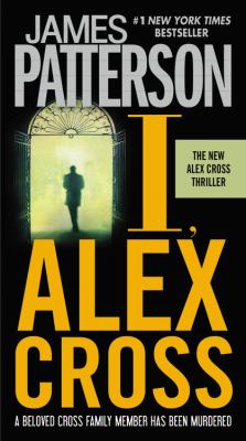 I, Alex Cross [large type] : a novel /