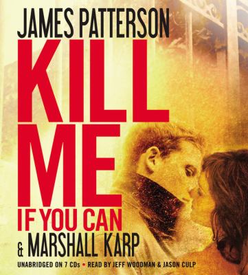 Kill me if you can [compact disc, unabridged] : a novel /