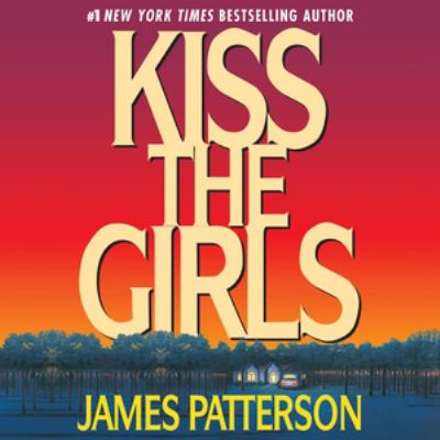Kiss the girls [compact disc, unabridged] : a novel /