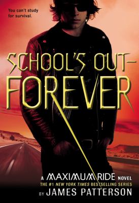 Maximum ride: school's out-- forever / #2.