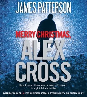 Merry Christmas, Alex Cross [compact disc, unabridged] /