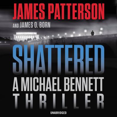 Shattered [compact disc, unabridged] : a Michael Bennett thriller /