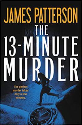 The 13-minute murder : thrillers /