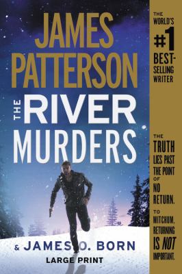 The river murders [large type] : thrillers /