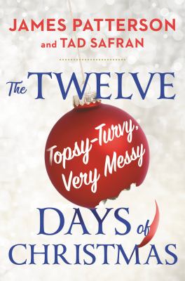 The twelve topsy-turvy, very messy days of Christmas /