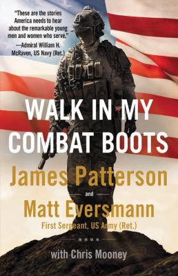 Walk in my combat boots : true stories from America's bravest warriors /