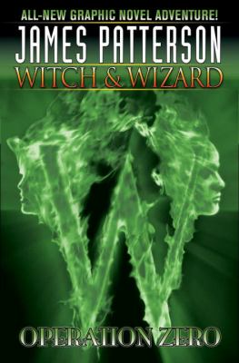 Witch & Wizard. Volume 2, Operation zero /