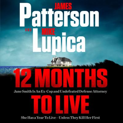 12 months to live [eaudiobook] : Jane smith has a year to live, unless they kill her first.