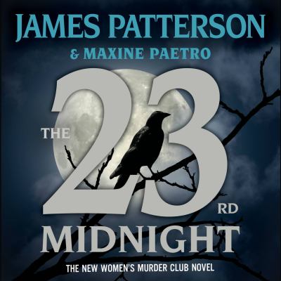 The 23rd midnight [eaudiobook] : The most gripping women's murder club novel of them all.