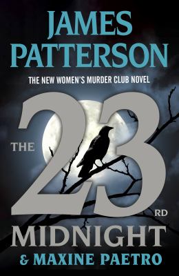 The 23rd midnight [ebook] : The most gripping women's murder club novel of them all.